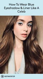 These Celebrities Prove That Blue Eye Makeup Is A Must Try For Summer Lily Collins Lily Collins Style Blue Eye Makeup