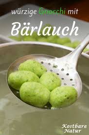 Gnocchi Mit Frischem Barlauch Einfach Und Unglaublich Lecker Barlauch Gnocchi Rezepte Barlauch