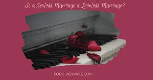 Make yourself vulnerable instead of acting defensively. Is A Sexless Marriage A Loveless Marriage The Forgiven Wife