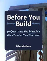 Tiny House Decisions Guide Book How To Build Tiny Tiny House Building A Tiny House Tiny House On Wheels