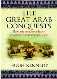 Much of what we know about alexander the great is unreliable and steeped in myth; The Great Arab Conquests The Spread Of Islam By Hugh Kennedy Learn Islam