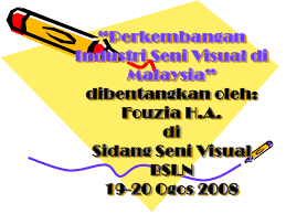 Kemunculan seni hybrid telah memberi dimensi baru dalam arus seni tampak di malaysia. Ppt Perkembangan Industri Seni Visual Di Malaysia Dibentangkan Dan Di Sediakan Oleh Fouzia Hassan Abdullah Fouzia Hassan Abdullah Academia Edu
