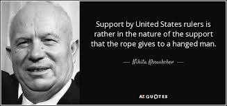 Military quotes are something that can keep your spirit high and strong. Nikita Khrushchev Quote Support By United States Rulers Is Rather In The Nature