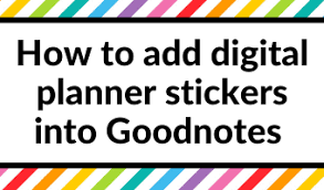 Maybe you would like to learn more about one of these? How To Add Digital Planner Stickers Into Goodnotes 2 Ways All About Planners
