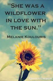 Maybe you would like to learn more about one of these? Life Quotes Happy Quotes Hipie Quotes Boho Quotes Sunflower Quotes Hippie Quotes Flower Quotes