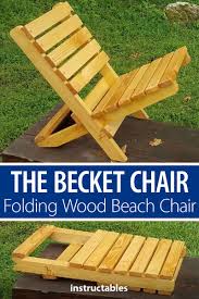 The Becket Chair Folding Wood Beach Chair Under 6 In Under An Half Hour Woodworking Furniture Plans Woodworking Chair Beach Chairs