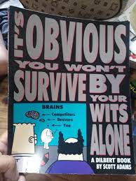It's obvious you won't survive by wits alone -a Dilbert book, Hobbies &  Toys, Books & Magazines, Fiction & Non-Fiction on Carousell