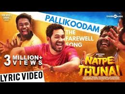 Natpe Thunai Pallikoodam The Farewell Song Lyric Video Hiphop Tamizha Sundar C Youtube Songs Tamil Video Songs Lyrics