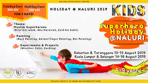 Negeri kedah, johor, kelantan dan terengganu. Kids Superhero Holiday August 2019