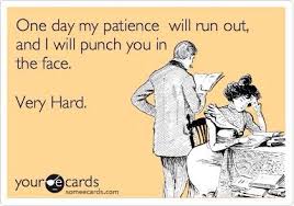 Patience Is A Virtue Haha Funny Ecards Funny Funny Quotes