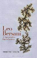 Leo bersani (born 16 april 1931) is an american literary theorist and professor emeritus of french at the university of california, berkeley.he also taught at wellesley college and rutgers university.he was elected a fellow of the american academy of arts and sciences in 1992. Leo Bersani A Speculative Introduction Tuhkanen Mikko Dussmann Das Kulturkaufhaus