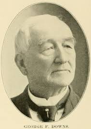 Maj George F. Downs (1814-1908)