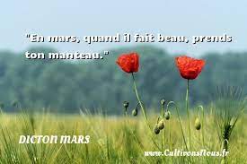 En mars, quand il fait beau, prends ton manteau. Un dicton mars