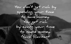 We don't need your money, money, money. 155 Money Quotes