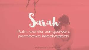 Nama ini berarti tuhan adalah bapaku. Arti Nama Sarah Posbunda