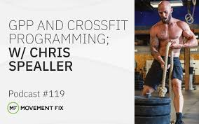 40 east pages lane centerville , ut , 84014. 119 Gpp And Crossfit Programming W Chris Spealler Movement Fix