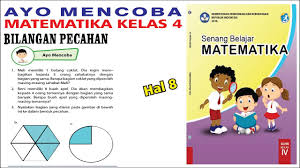Maybe you would like to learn more about one of these? Ayo Mencoba Matematika Kelas 4 Sd Halaman 8 Bilangan Pecahan Kelas 4 Sd Youtube