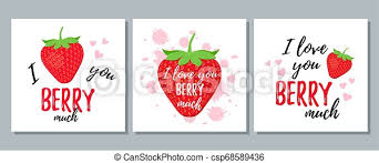 Just put some cream on it! Love You Berry Much Strawberry Quote Design Vector Illustration Love You Berry Much Vector Quote With Strawberry Funny Canstock