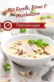Rezept Fur Pastinakensuppe Rezept Mit Birne Forelle Und Haselnuss Rezept Pastinaken Rezepte Rezepte Lebensmittel Essen