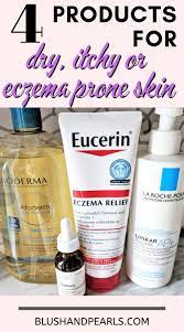 4 Products For Very Dry Itchy Or Eczema Prone Skin Blush Pearls Dry Skin Remedies Best Eczema Treatment Super Dry Skin