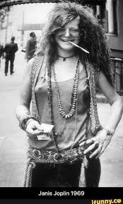 Cowell also said that even if she didn't win, he would sign her to a record deal, so this may not be the. Janis Joplin 1969 Janis Joplin 1969 Ifunny