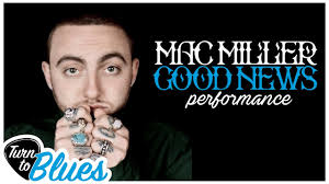 TTB Performances: MAC MILLER "Good News"
