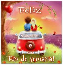 Imagenes De Amor Fin De Semana Arts Crafts Sewing Have A Lovely Weekend Happy Valentines Day