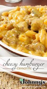 Cheesy Hamburger Casserole Recipe Homemade Hamburgers Recipes Pasta Dishes