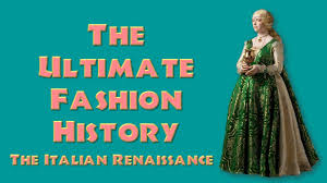 Shop over 890 top italy traditional clothing and earn cash back all in one place. Ultimate Fashion History The Italian And Spanish Renaissance Youtube