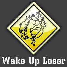 Wake Up Loser