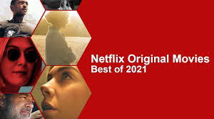 These series are for 18+ only, but you will enjoy seeing them. Best New Netflix Originals Movies Of 2021 Netflix Central