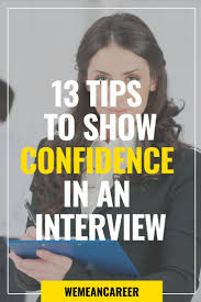 How To Portray Confidence In An Interview Job Interview Tips Interview Skills Job Search Tips