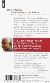 Replacé à l'aille cette saison à clermont, l'habituel centre a brillé au stade de france. Conversations Avec Moi Meme Lettres De Prisons Notes Et Carnets Intimes Nelson Mandela Barack Obama Maxime Berree 9782757820339 Amazon Com Books