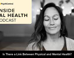 Podcast: Is There a Link Between Physical and Mental Health?