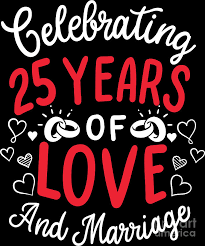 You had a practise run two years ago with silver plate, but now coral is the traditional gift for the wedding anniversary milestone of 35 years. 25th Wedding Anniversary 25 Years Of Love And Marriage Digital Art By Haselshirt