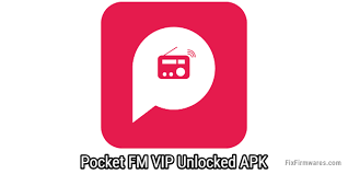 Apk mod info name of game: Pocket Fm Mod Apk Vip Unlocked Download Premium App