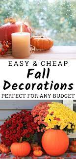 Fall Decorating Ideas Easy And Cheap Fall Decorations Cheap Fall Decor Fall Decor Fall Decor Diy