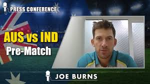 Don't take the boss's bait. India Will Be Challenging Even Without Kohli And Shami Joe Burns Youtube