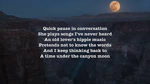 So i keep thinking back to a time under the canyon moon. Canyon Moon Harry Styles Lyrics Youtube