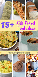 15 Kids Travel Food Ideas 15 Easy Travel Snacks For Kids Food Travel Food Healthy Travel Food