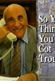 So You Think You've Got Troubles (TV Series 1991)