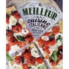 le meilleur de la cuisine italienne cuisine italienne telechargement et recette