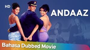 Andaaz Bahasa Dubbed Movie Akshay Kumar Lara Dutta Priyanka Chopra Youtube