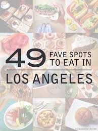 49 Best Places To Eat In Los Angeles La Food Bucket List Local Adventurer Travel Adventures In Las Vegas World Wide Foodie Travel Best Places To Eat Los Angeles