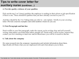 Hiring managers and potential interviewers have certain expectations when it comes to the letter's presentation and appearance. Auxiliary Nurse Cover Letter