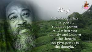 When you realise that you know nothing, a space of openness and humility prevails. Quotes Of Mooji Youtube