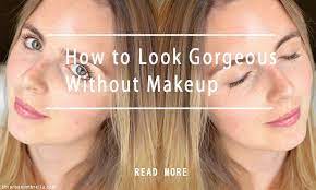 Check spelling or type a new query. How To Look Gorgeous Without Makeup Her Style Code