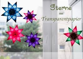 Anleitung Sterne Aus Transparentpapier Basteln Mit Kindern Sterne Falten Weihnachten Fensterbilder Weihnachten Basteln Fensterdeko Weihnachten Basteln