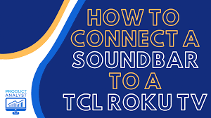 Use the remote to turn on your roku tv. How To Connect A Soundbar To Tcl Roku Tv Know The Steps