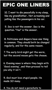 Light travels faster than sound, which is. 80 Sarcastic One Liners Sarcastic Jokes That Will Laughing Out Loud Daily Funny Quotes